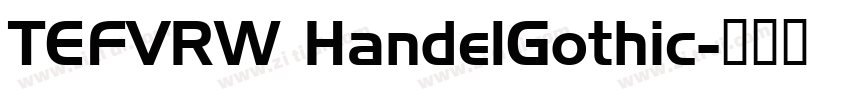 TEFVRW HandelGothic字体转换 TEFVRW HandelGothic字体转换